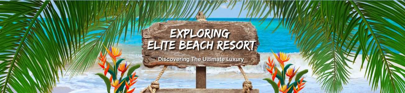 Welcome To Elite Beach Resort